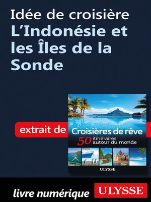 cover image of Idée de croisière--L'Indonésie et les Îles de la Sonde